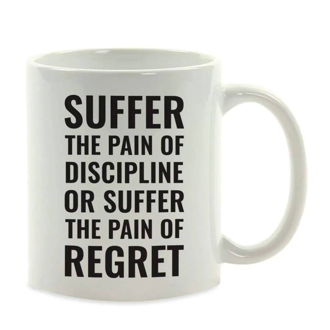 Andaz Press Fitness Coffee Mug Suffer The Pain of Discipline or The Pain of Regret