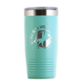 Get Back on the Horse Travel Coffee Tumbler