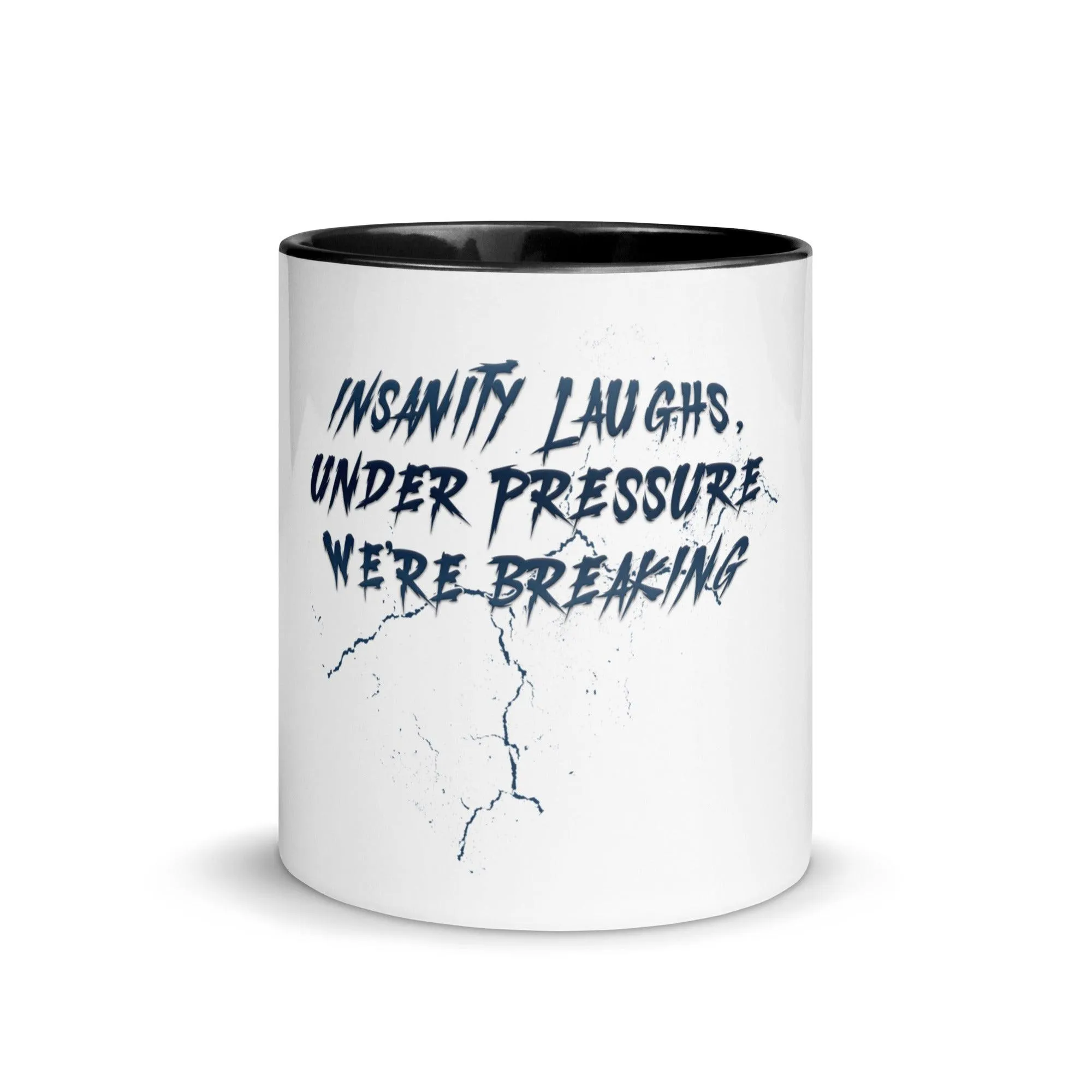 Insanity Laughs Under Pressure Mug